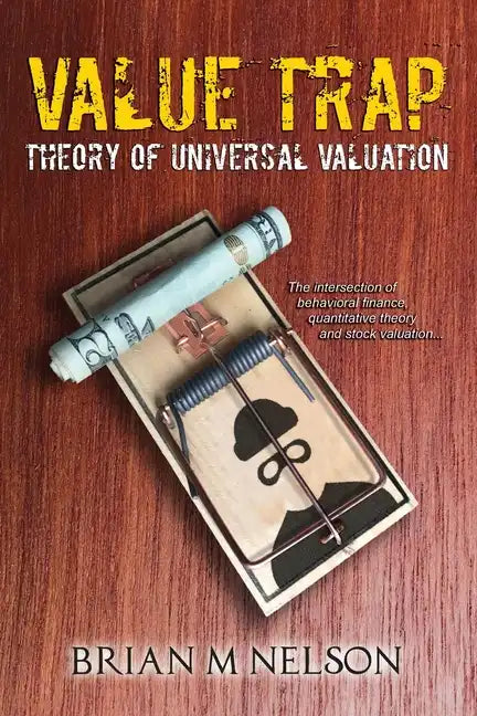 Value Trap: Theory of Universal Valuation - Paperback