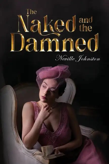 The Naked and the Damned - Paperback