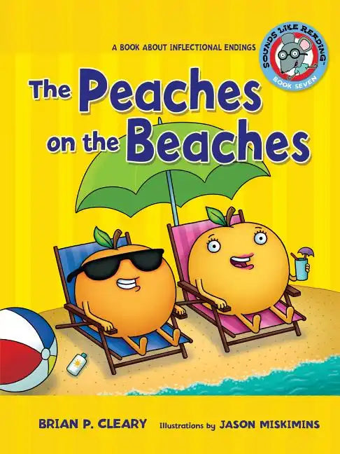 #7 the Peaches on the Beaches: A Book about Inflectional Endings - Paperback