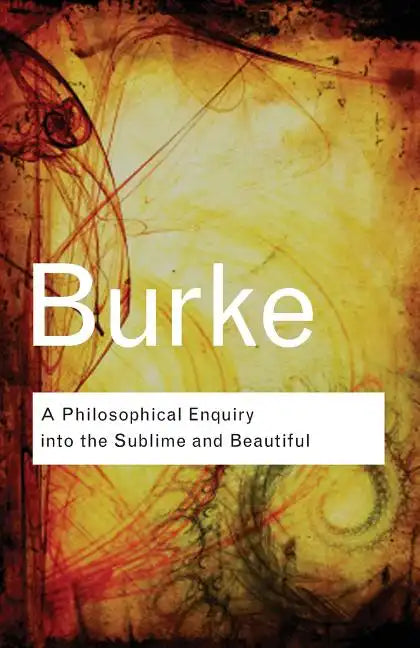 A Philosophical Enquiry Into the Sublime and Beautiful - Paperback