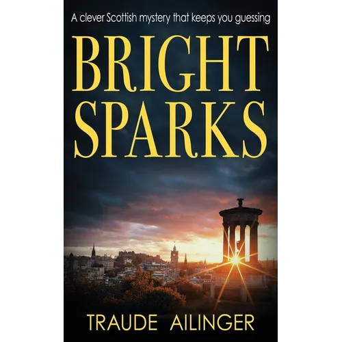 Bright Sparks: A clever Scottish mystery that keeps you guessing - Paperback