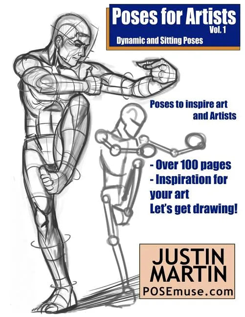 Poses for Artists Volume 1 - Dynamic and Sitting Poses: An Essential Reference for Figure Drawing and the Human Form - Paperback