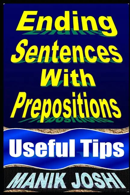 Ending Sentences With Prepositions: Useful Tips - Paperback