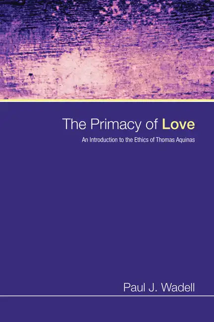 The Primacy of Love - Paperback
