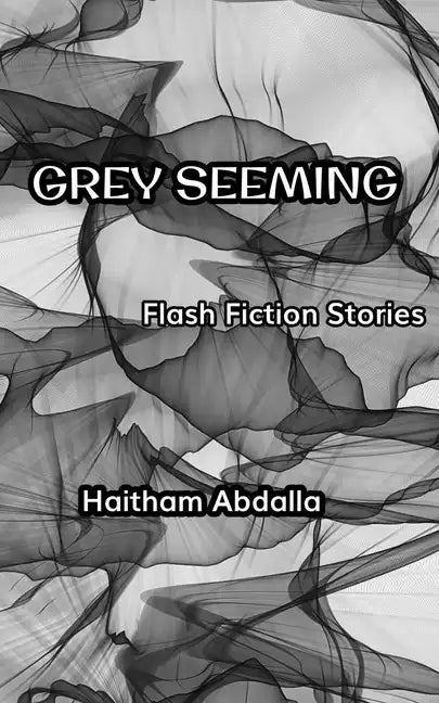 Grey Seeming: Flash Fiction Stories - Paperback