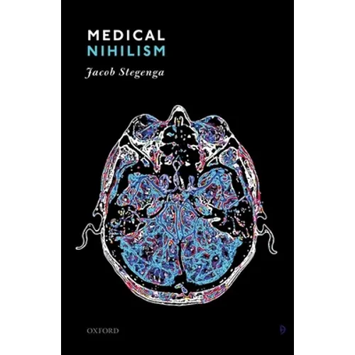 Medical Nihilism - Hardcover
