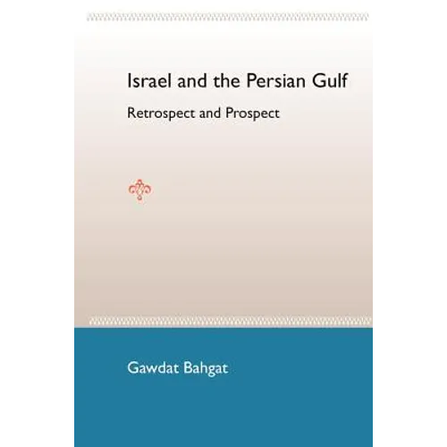 Israel and the Persian Gulf: Retrospect and Prospect - Paperback