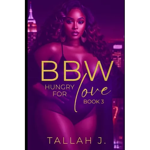 BBW Hungry for Love 3: A Hood Love Story - Paperback