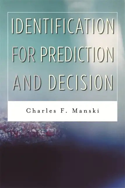 Identification for Prediction and Decision - Hardcover