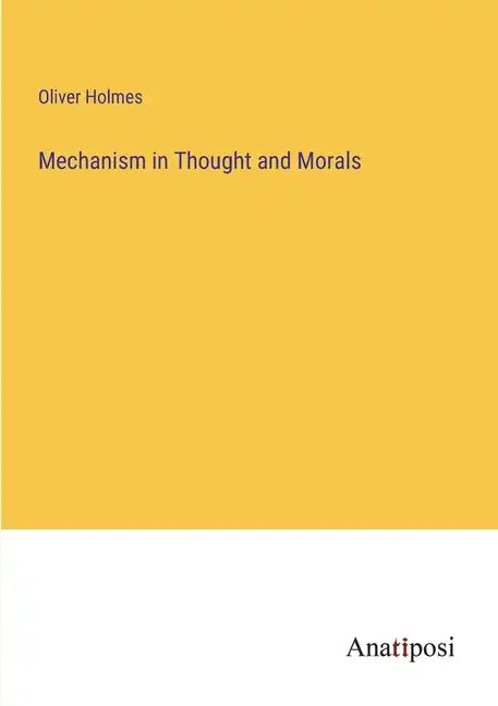 Mechanism in Thought and Morals - Paperback