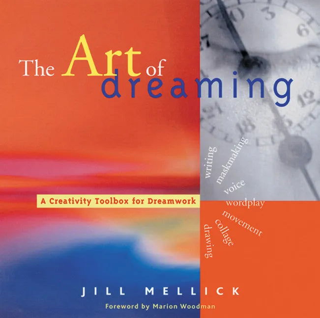The Art of Dreaming: Tools for Creative Dream Work (Self-Counseling Through Jungian-Style Dream Working) - Paperback