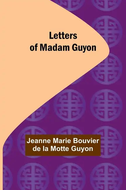 Letters of Madam Guyon - Paperback
