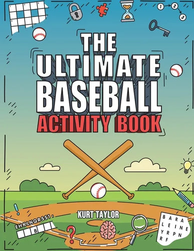The Ultimate Baseball Activity Book: Crosswords, Word Searches, Puzzles, Fun Facts, Trivia Challenges and Much More for Baseball Lovers! (Perfect Base - Paperback