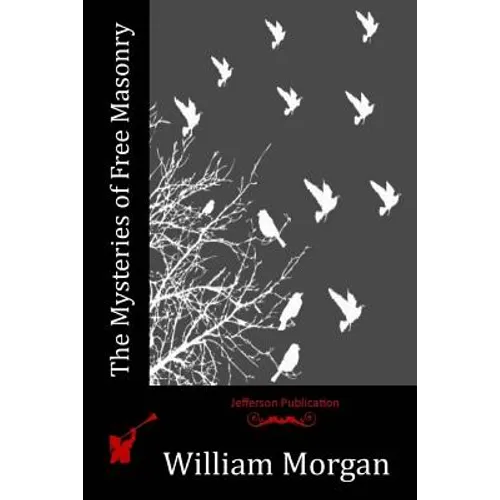 The Mysteries of Free Masonry - Paperback