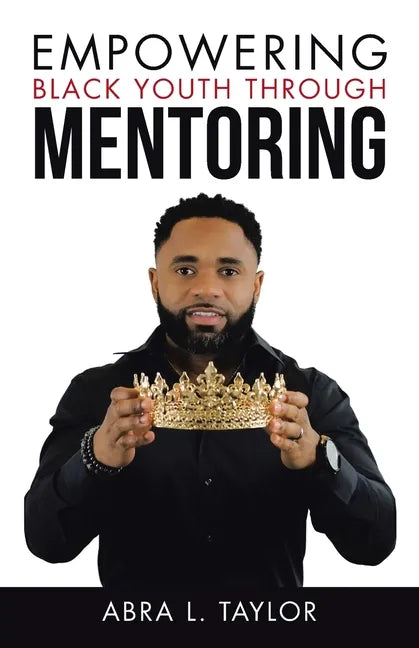 Empowering Black Youth Through Mentoring - Paperback