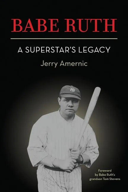 BABE RUTH - A Superstar's Legacy - Paperback