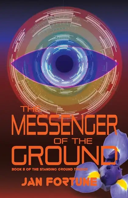 The Messenger of the Ground: Book Three of The Standing Ground Trilogy - Paperback
