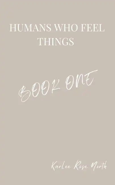 Humans Who Feel Things: Book One - Paperback