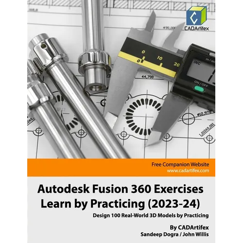 Autodesk Fusion 360 Exercises - Learn by Practicing (2023-24): Design 100 Real-World 3D Models by Practicing - Paperback