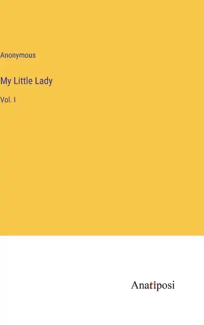 My Little Lady: Vol. I - Hardcover