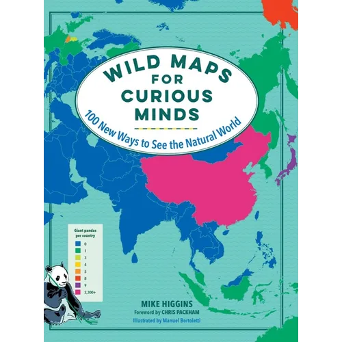 Wild Maps for Curious Minds: 100 New Ways to See the Natural World - Hardcover