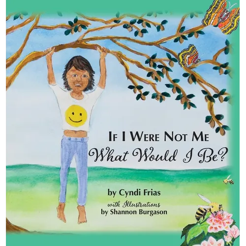 If I Were Not Me What Would I Be? - Hardcover