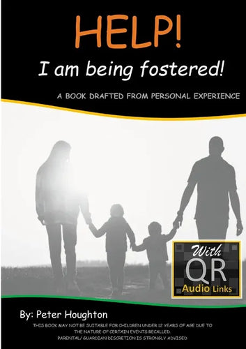 HELP! I am being fostered!: DRAFTED FROM PERSONAL EXPERIENCE With QR Audio Links - Paperback