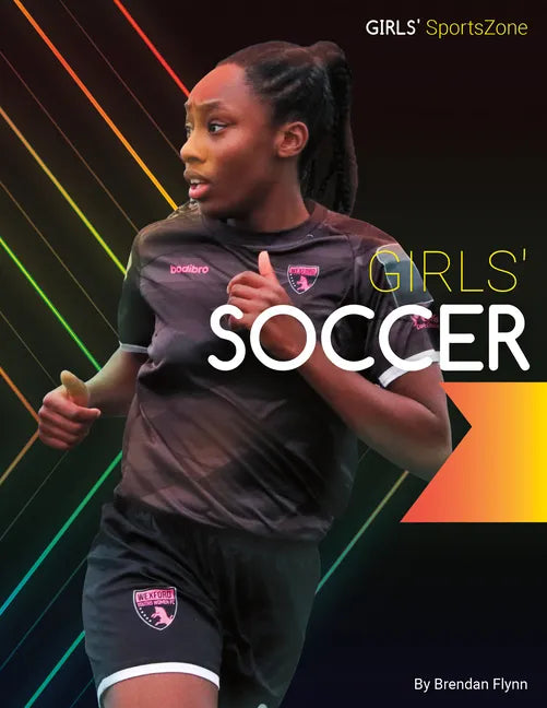 Girls' Soccer - Library Binding