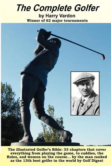 The Complete Golfer: The Golfer's Bible - Paperback