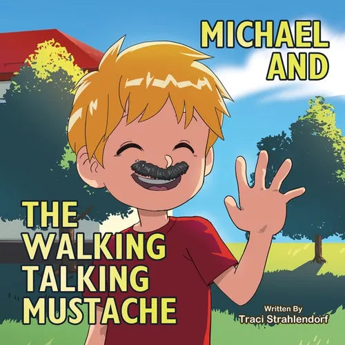 Michael and the Walking Talking Mustache - Paperback
