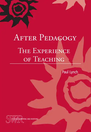 After Pedagogy: The Experience of Teaching - Paperback