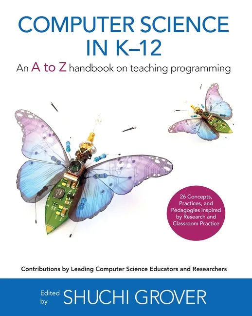 Computer Science in K-12: An A-To-Z Handbook on Teaching Programming - Paperback