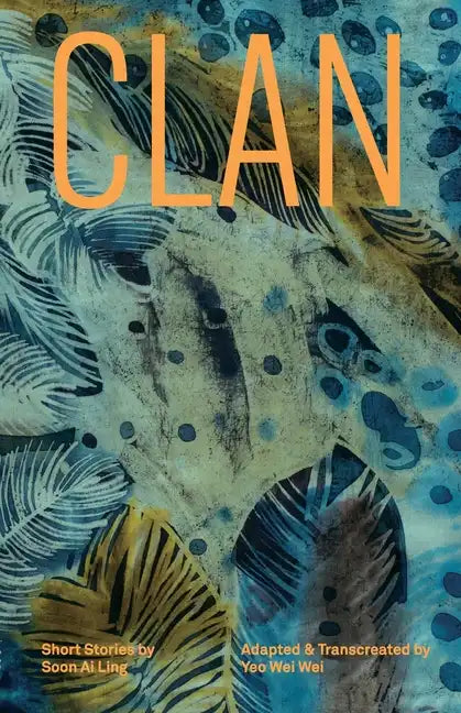 Clan: Short Stories by Soon Ai Ling - Paperback