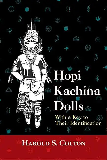 Hopi Kachina Dolls with a Key to Their Identification - Paperback