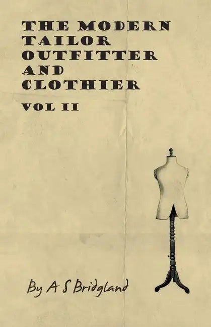 The Modern Tailor Outfitter and Clothier - Vol II - Hardcover