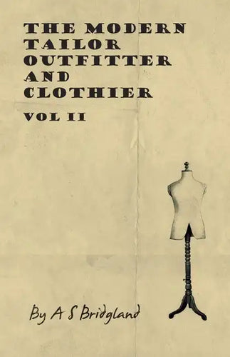 The Modern Tailor Outfitter and Clothier - Vol II - Hardcover