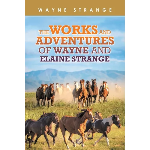 The Works and Adventures of Wayne and Elaine Strange - Paperback