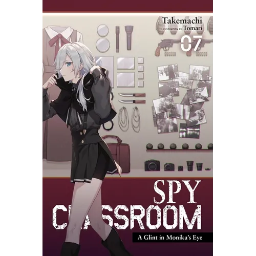 Spy Classroom, Vol. 7 (Light Novel): A Glint in Monika's Eye - Paperback
