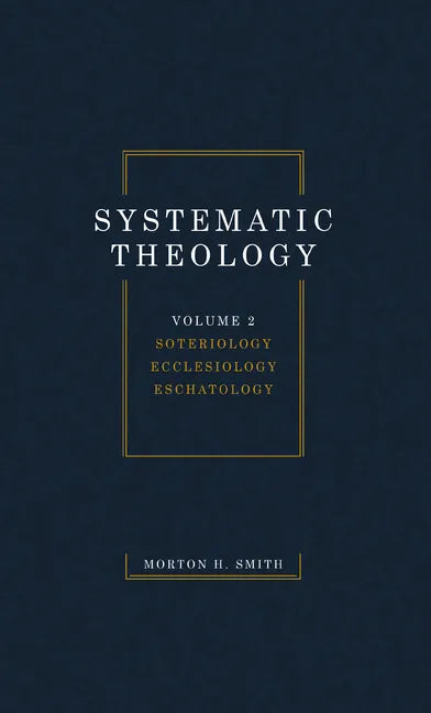 Systematic Theology, Volume Two - Paperback
