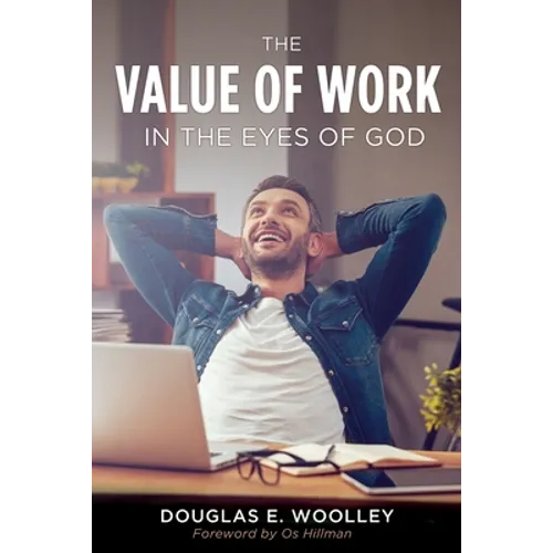 The Value of Work in the Eyes of God - Paperback