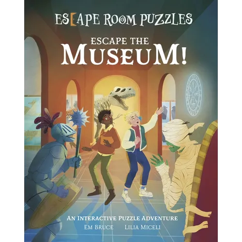 Escape Room Puzzles: Escape the Museum!: An Interactive Puzzle Adventure - Hardcover