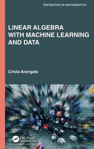 Linear Algebra with Machine Learning and Data - Hardcover