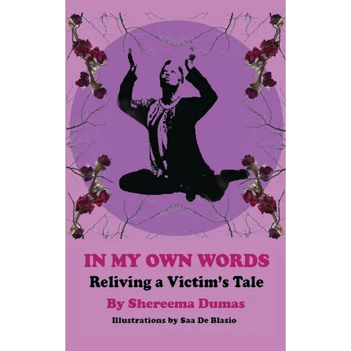 In My Own Words: Reliving a Victim's Tale - Hardcover