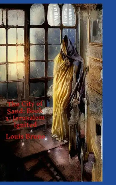 The City of Sand: Book 2: Jerusalem Ignited - Hardcover