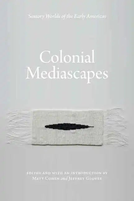 Colonial Mediascapes - Paperback