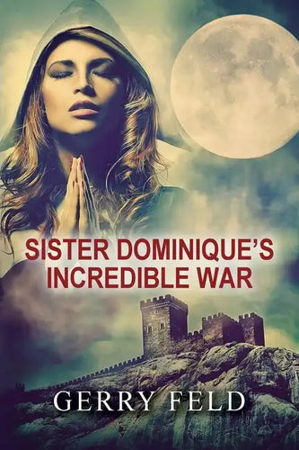 Sr. Dominique's Incredible War - Paperback