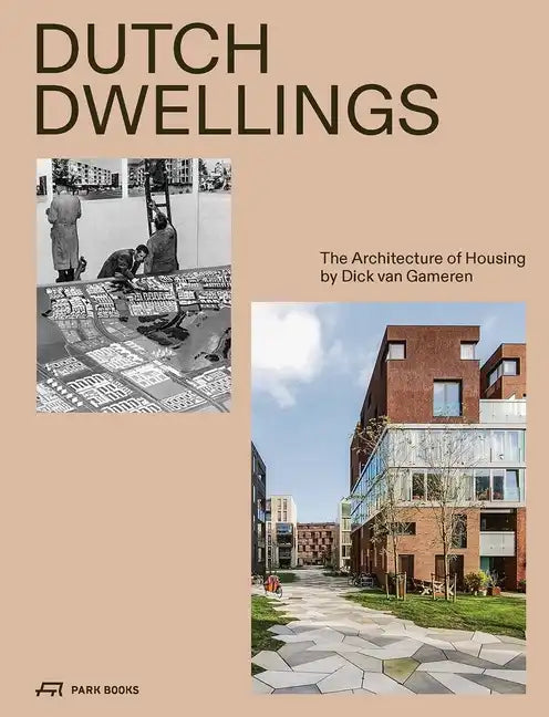 Dutch Dwellings: The Architecture of Housing - Hardcover