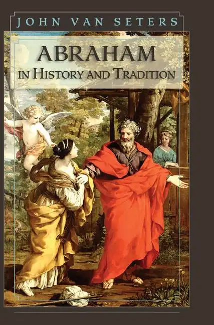 Abraham in History and Tradition - Hardcover