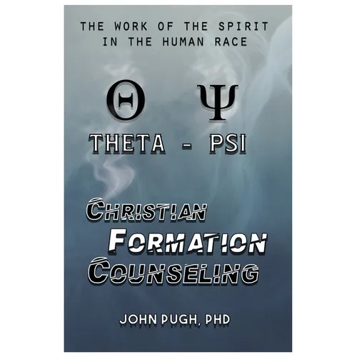 Christian Formation Counseling: The Work of the Spirit in the Human Race - Paperback