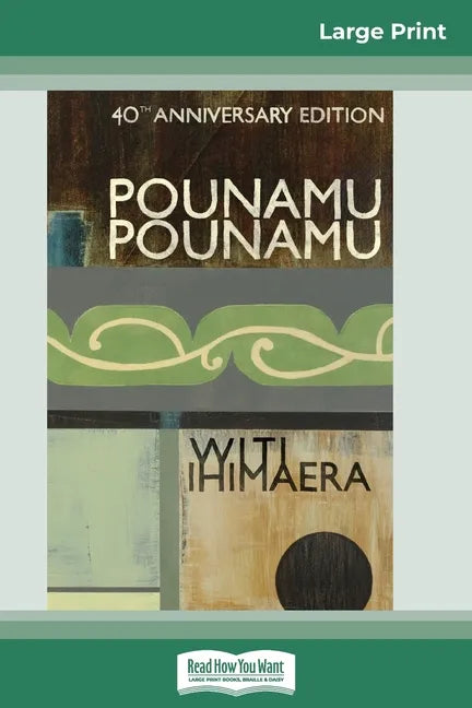 Pounamu Pounamu: 40th Anniversary Edition (16pt Large Print Edition) - Paperback